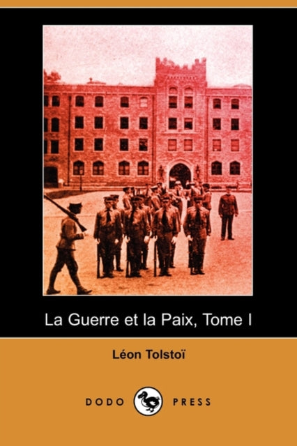 La Guerre Et La Paix Tome I Dodo Press