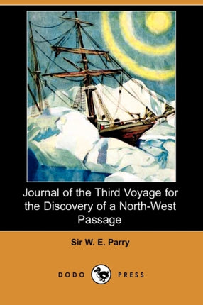 Journal of the Third Voyage for the Discovery of a NorthWest Passage Dodo Press