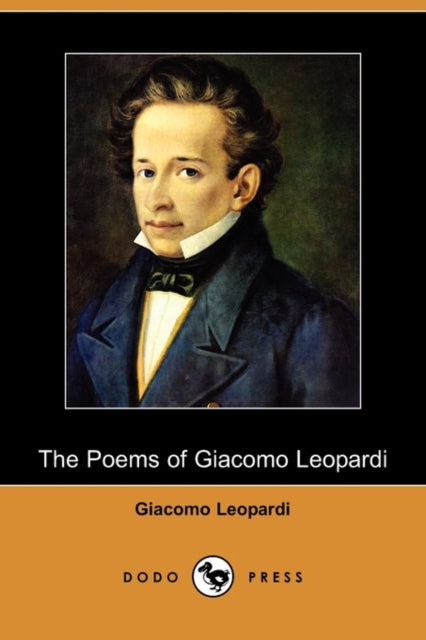 The Poems of Giacomo Leopardi Dodo Press