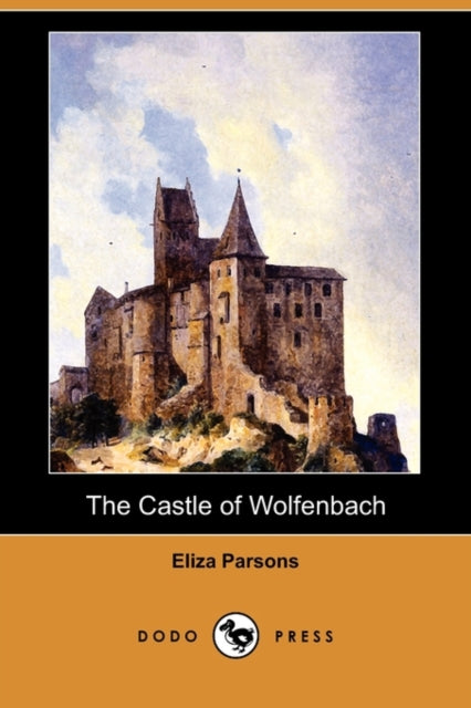 The Castle of Wolfenbach Dodo Press