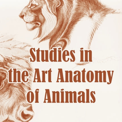 Studies in the Art Anatomy of Animals