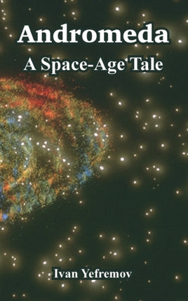 Andromeda A SpaceAge Tale