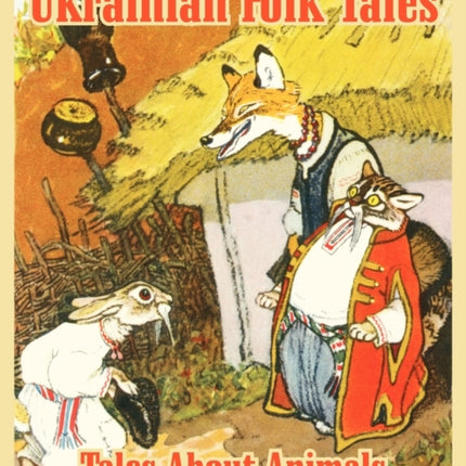 Ukrainian Folk Tales Tales About Animals