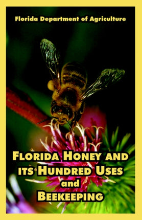 Florida Honey and its Hundred Uses and Beekeeping