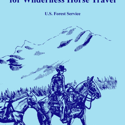 Techniques and Equipment for Wilderness Horse Travel