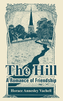 The Hill A Romance of Friendship