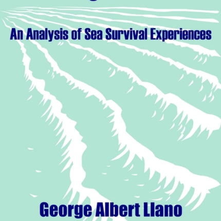 Airmen Against the Sea An Analysis of Sea Survival Experiences