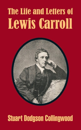 Life and Letters of Lewis Carroll The