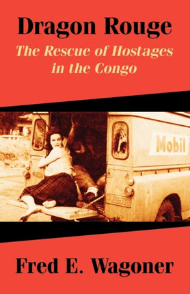 Dragon Rouge The Rescue of Hostages in the Congo
