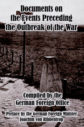 Documents on the Events Preceding the Outbreak of the War