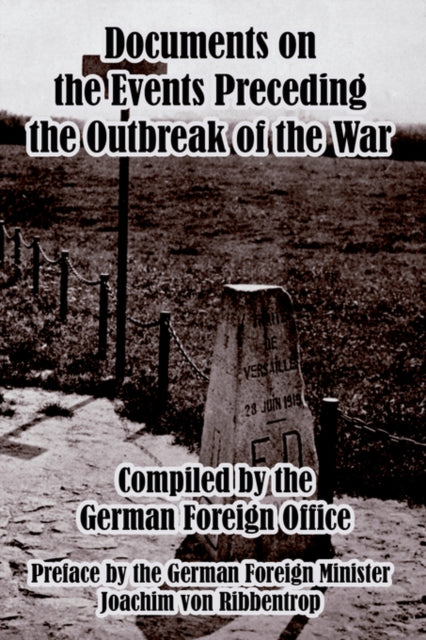 Documents on the Events Preceding the Outbreak of the War