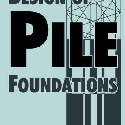 Design of Pile Foundations