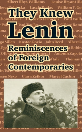 They Knew Lenin Reminiscences of Foreign Contemporaries