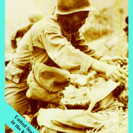 The Medics War United States Army in the Korean War