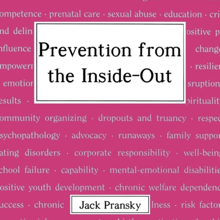 Prevention from the Insideout
