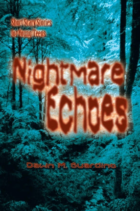 Nightmare Echoes Short Scary Stories for Young Teens