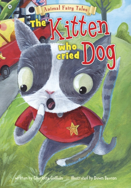 Kitten Who Cried Dog (Animal Fairy Tales)