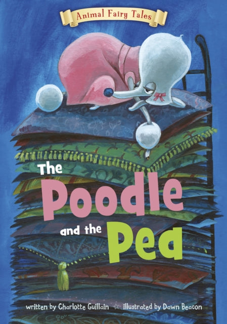 Poodle and the Pea (Animal Fairy Tales)