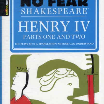 Henry IV Parts One and Two (No Fear Shakespeare): Volume 17