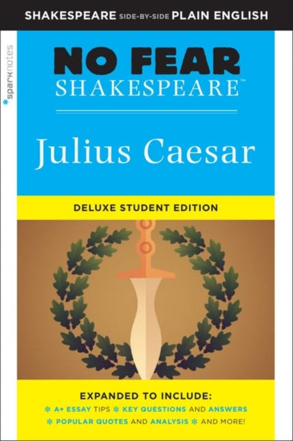 Julius Caesar: No Fear Shakespeare Deluxe Student Edition