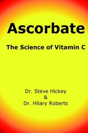 Ascorbate The Science of Vitamin C