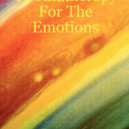 Aromatherapy For The Emotions
