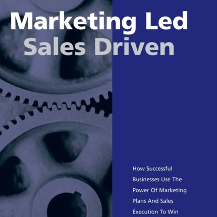 Marketing Led Sales Driven