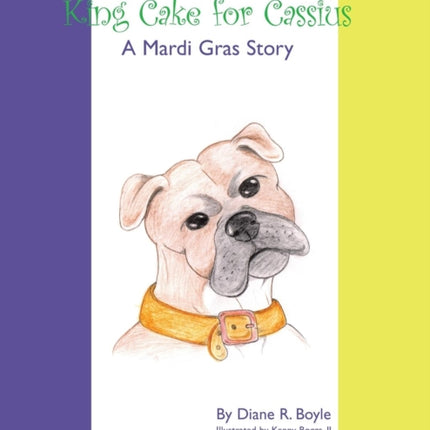King Cake for Cassius A Mardi Gras Story