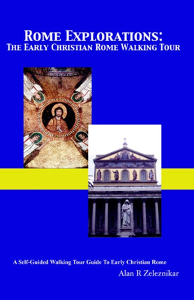 Rome Explorations The Early Christian Rome Walking Tour