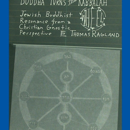 Buddha Turns the Kabbalah Wheel