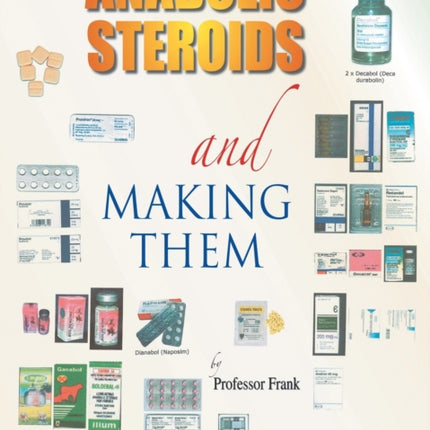 Anabolic Steroids and Making Them
