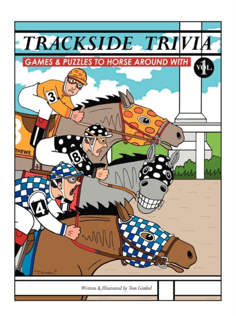 Trackside Trivia Games  Puzzles to Horse Around With  Vol 1 Games  Puzzles to Horse Around with  Vol 1 v 1 Trackside Trivia Games and Puzzles to Horse Around with