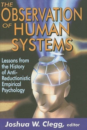 The Observation of Human Systems: Lessons from the History of Anti-reductionistic Empirical Psychology