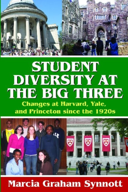 Student Diversity at the Big Three: Changes at Harvard, Yale, and Princeton Since the 1920s