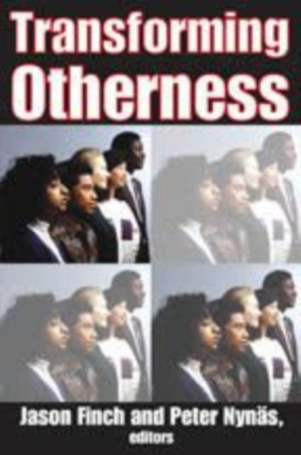 Transforming Otherness