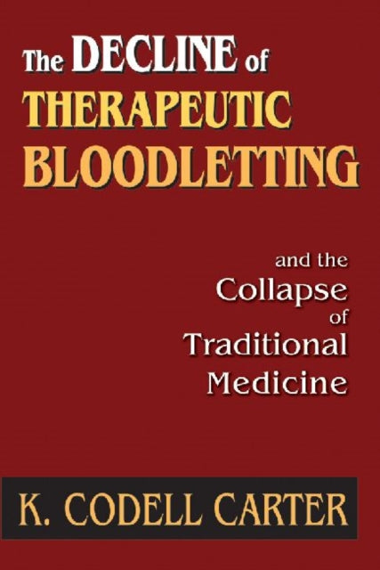 The Decline of Therapeutic Bloodletting and the Collapse of Traditional Medicine