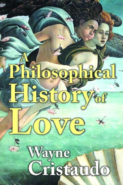 A Philosophical History of Love