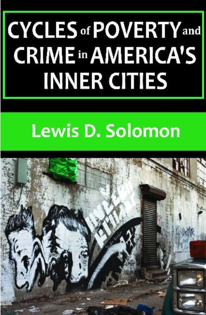 Cycles of Poverty and Crime in America's Inner Cities