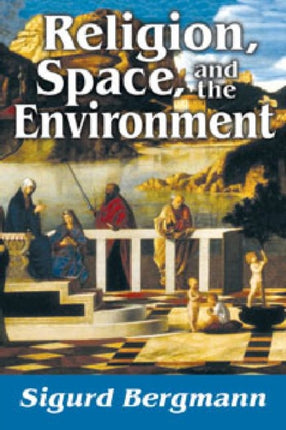 Religion Space and the Environment