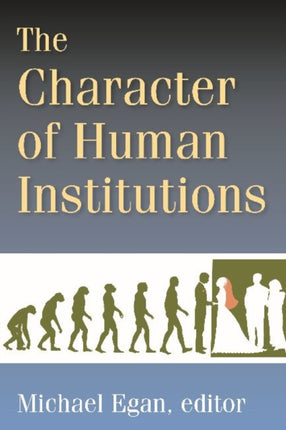 The Character of Human Institutions: Robin Fox and the Rise of Biosocial Science