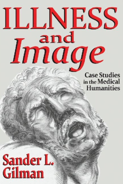 Illness and Image: Case Studies in the Medical Humanities