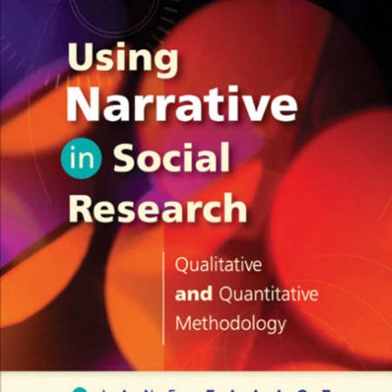 Using Narrative in Social Research: Qualitative and Quantitative Approaches