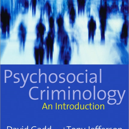 Psychosocial Criminology