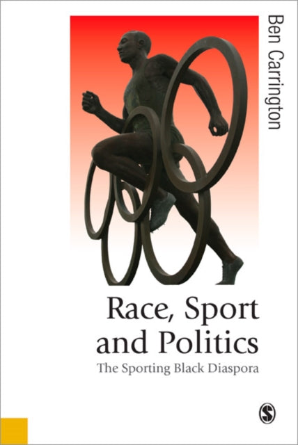 Race, Sport and Politics: The Sporting Black Diaspora