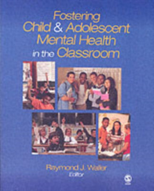 Fostering Child and Adolescent Mental Health in the Classroom