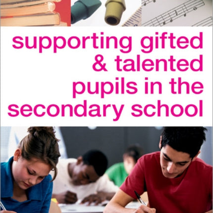 Supporting Gifted and Talented Pupils in the Secondary School