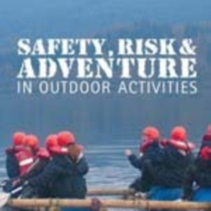 Safety, Risk and Adventure in Outdoor Activities