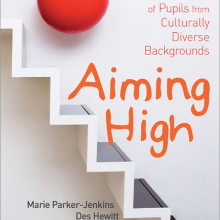 Aiming High: Raising Attainment of Pupils from Culturally-Diverse Backgrounds