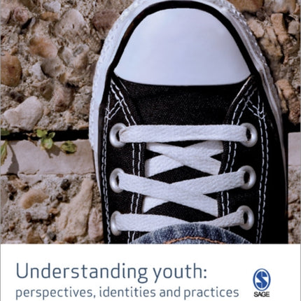 Understanding Youth: Perspectives, Identities & Practices