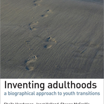 Inventing Adulthoods: A Biographical Approach to Youth Transitions